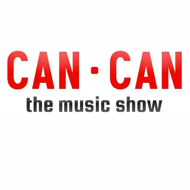 CAN CAN The Music Show